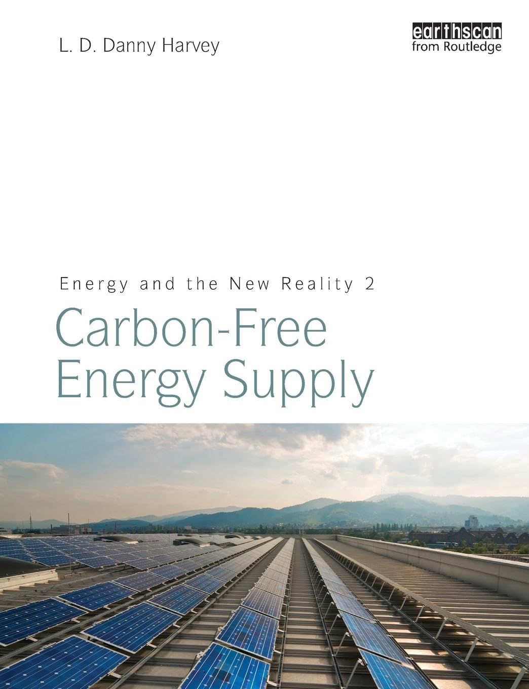 Energy and the New Reality 2: Renewable Energy Solutions for Sustainable Living - Perfect for Eco-Friendly Homes & Green Energy Enthusiasts