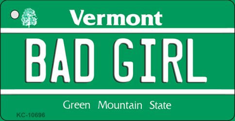 Bad Girl Vermont License Plate Novelty Keychain - Unique Car Keys Accessory for Women, Girls, Bikers & Travel Enthusiasts | KC 10696