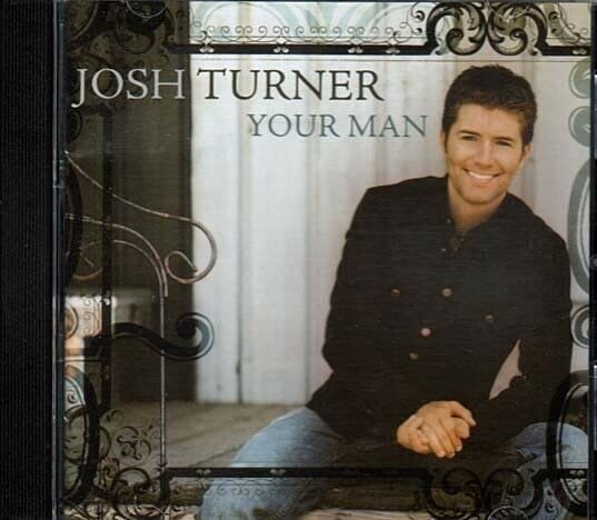 Josh Turner - Your Man - Contemporary Country Music CD - Used Very Good Condition - Perfect for Road Trips & Country Music Fans