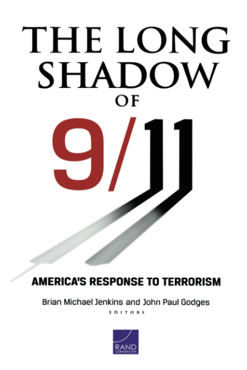 The Long Shadow of 9/11: America's Counterterrorism Strategies & Homeland Security Policies | Historical Analysis of US Terror Response for Students, Researchers & Policy Makers