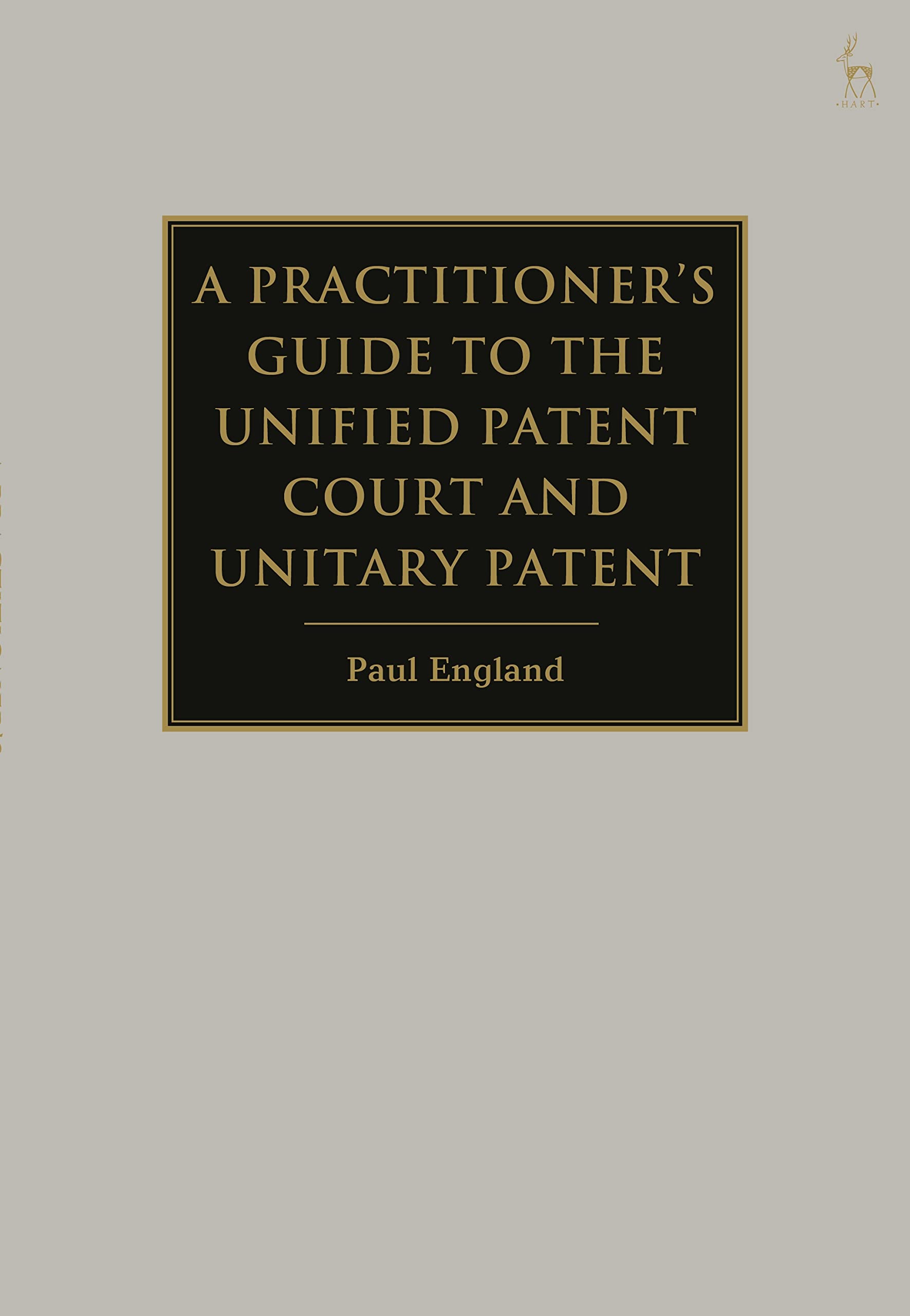 Unified Patent Court & Unitary Patent Guide - Comprehensive English Edition for Legal Professionals | Essential Resource for IP Law Practice, Patent Litigation & European Patent Protection