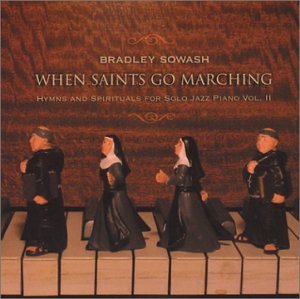 When Saints Go Marching - Solo Jazz Piano Hymns & Spirituals Album (2003) | Perfect for Church Services, Jazz Concerts & Relaxing Piano Music