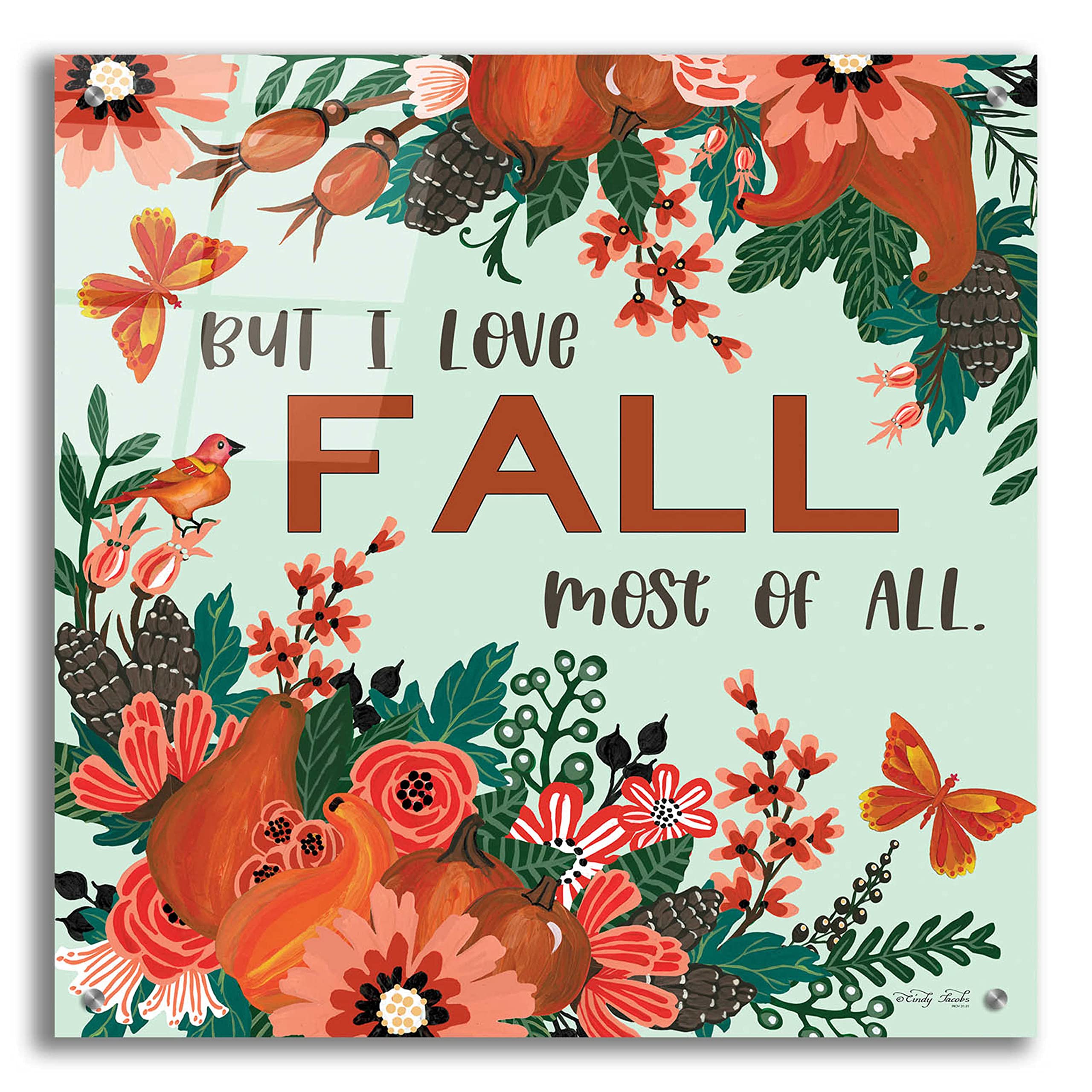 Epic 'I Love Fall' Acrylic Glass Wall Art by Cindy Jacobs - 24x24 Inches, Vibrant Autumn Decor for Living Room, Bedroom & Office