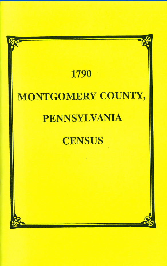 1790 Montgomery County Pennsylvania Census Records - Genealogy & Family History Research for Ancestral Search