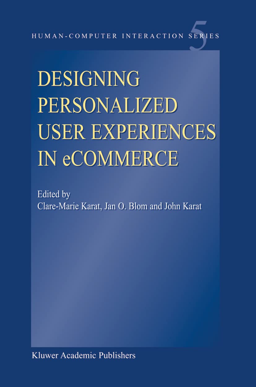 Designing Personalized User Experiences in eCommerce - Human-Computer Interaction Series Book 5 | UX Design Guide for Online Shopping & Digital Retail Platforms