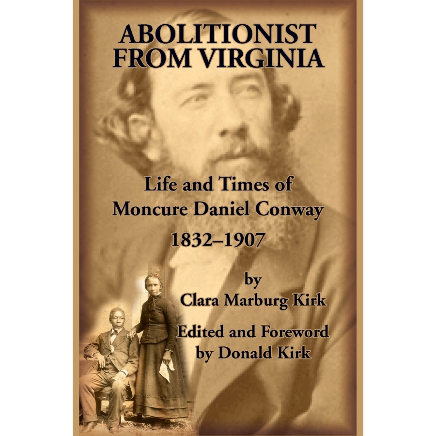 Moncure Daniel Conway Biography (1832-1907) - Virginia Abolitionist, Author & Social Reformer | Historical Study for Civil War Researchers & American History Enthusiasts