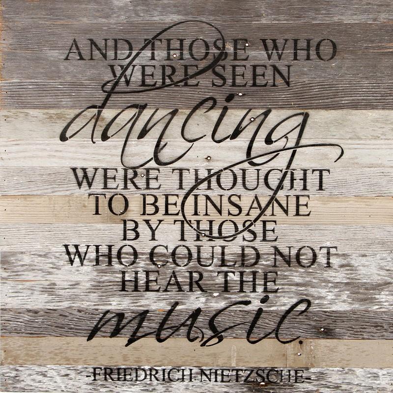 Rustic Reclaimed Wood Wall Sign - Farmhouse Home Decor for Living Room, Bedroom & Kitchen - And Those Seen Dancing Quote Art