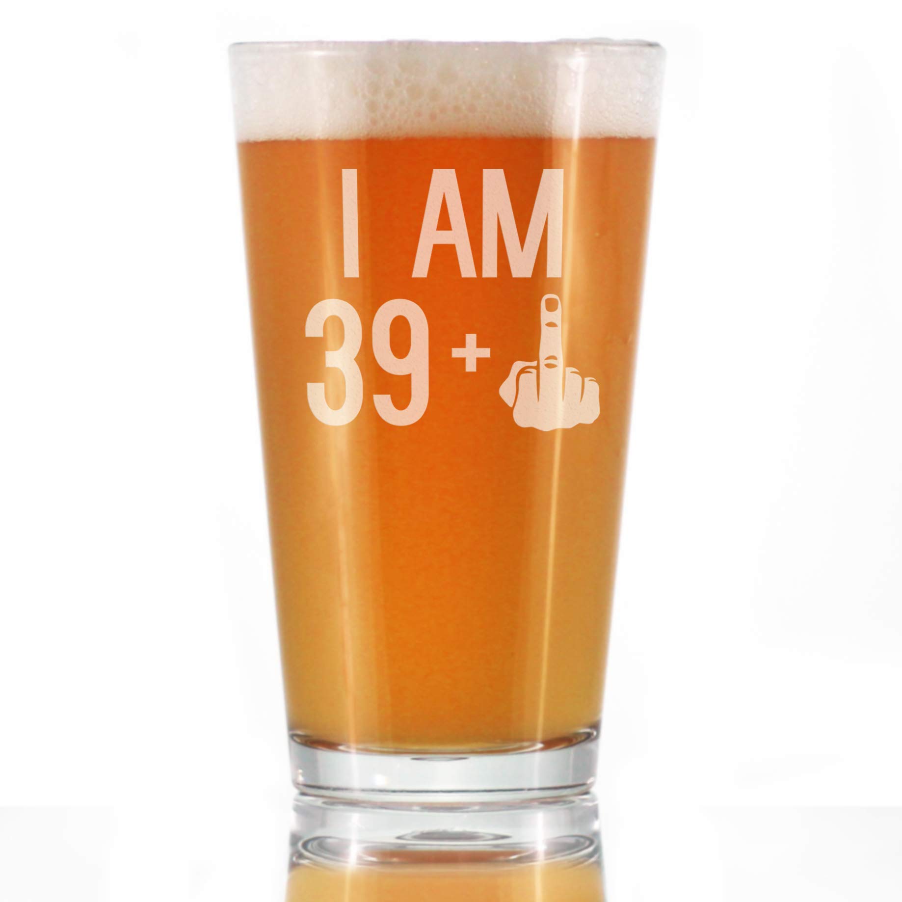 39 + 1 Middle Finger 16 oz Beer Pint Glass - Hilarious 40th Birthday Gift for Men & Women Turning 40 - Perfect for Parties, Gag Gifts & Celebrations