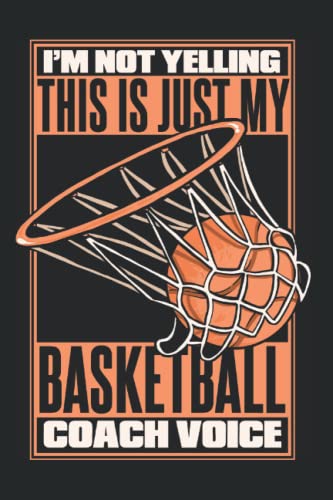 Basketball Coach Notebook - Dotted Lined Journal for Basketball Coaches | Perfect for Practice Plans, Game Strategies & Player Development | This Is Just My Basketball Coach Voice