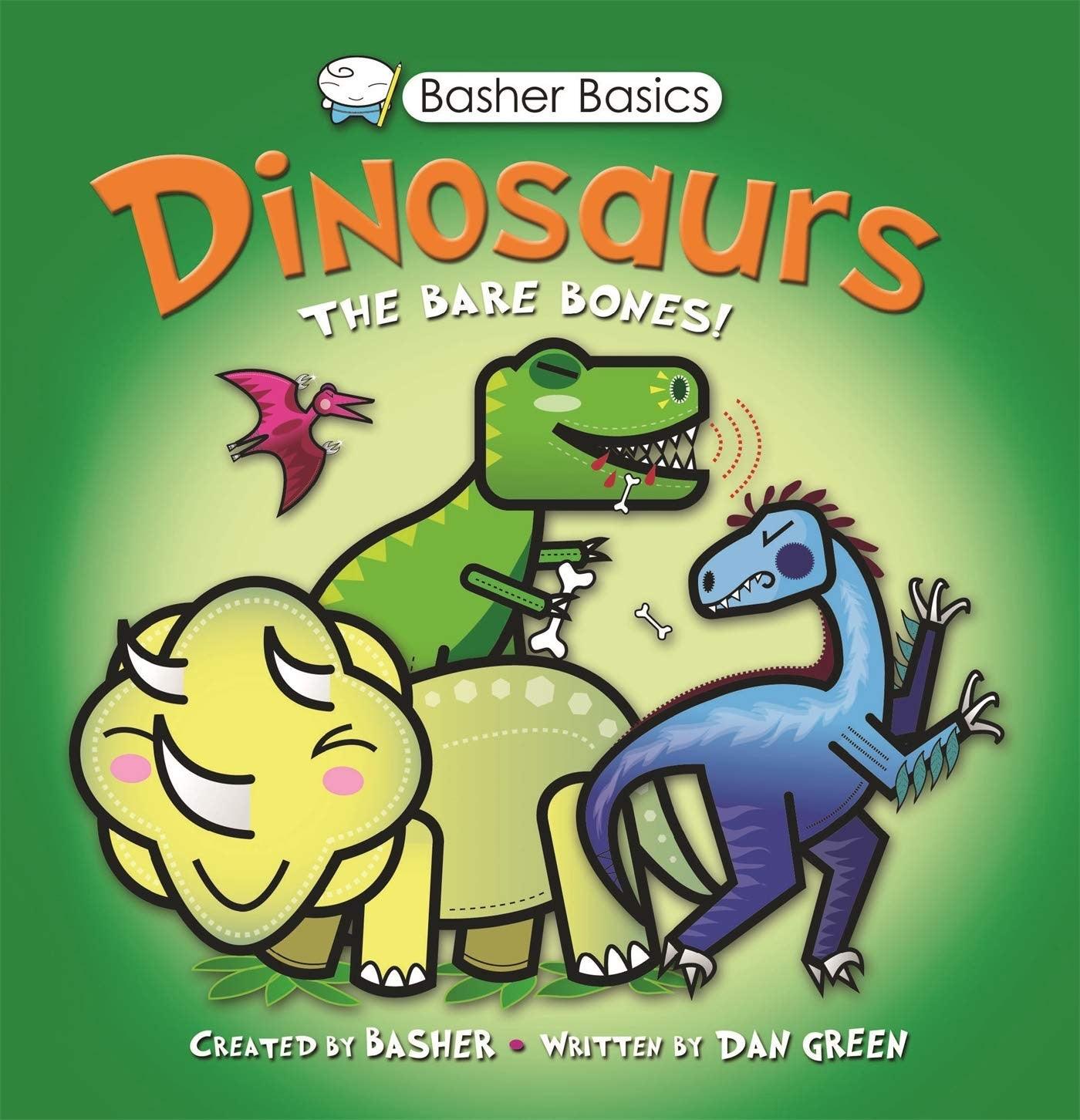 Basher Basics Dinosaurs - The Bare Bones! | Fun & Educational Dinosaur Book for Kids | Perfect for Learning, Gifts & Classroom Use