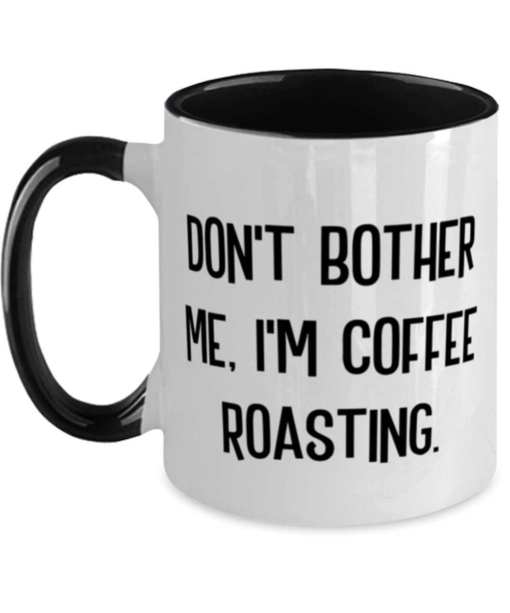 Funny Coffee Roasting Mug - 11oz Two Tone Cup for Men & Women - Perfect for Home & Office