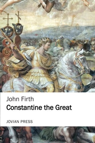 Constantine the Great by Jovian Press | Historical Biography of Roman Emperor | Perfect for History Enthusiasts & Book Clubs