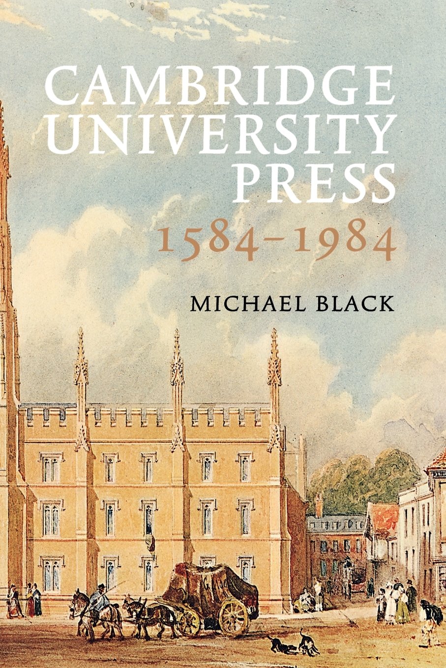 Cambridge University Press 1584–1984 - History of the World's Oldest Publishing House | Perfect for Book Collectors, Historians & Academic Research