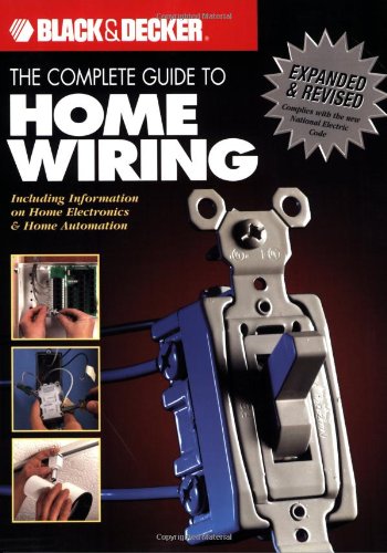 Black & Decker Home Wiring Guide: Step-by-Step Electrical Installation & Smart Home Technology - Revised Edition | DIY Electrical Projects & Home Automation Solutions