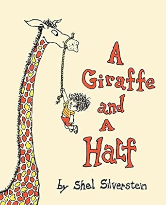 Funny and Whimsical Children's Book - A Giraffe and a Half by Shel Silverstein | Perfect for Bedtime Stories, Classroom Reading & Gift Giving