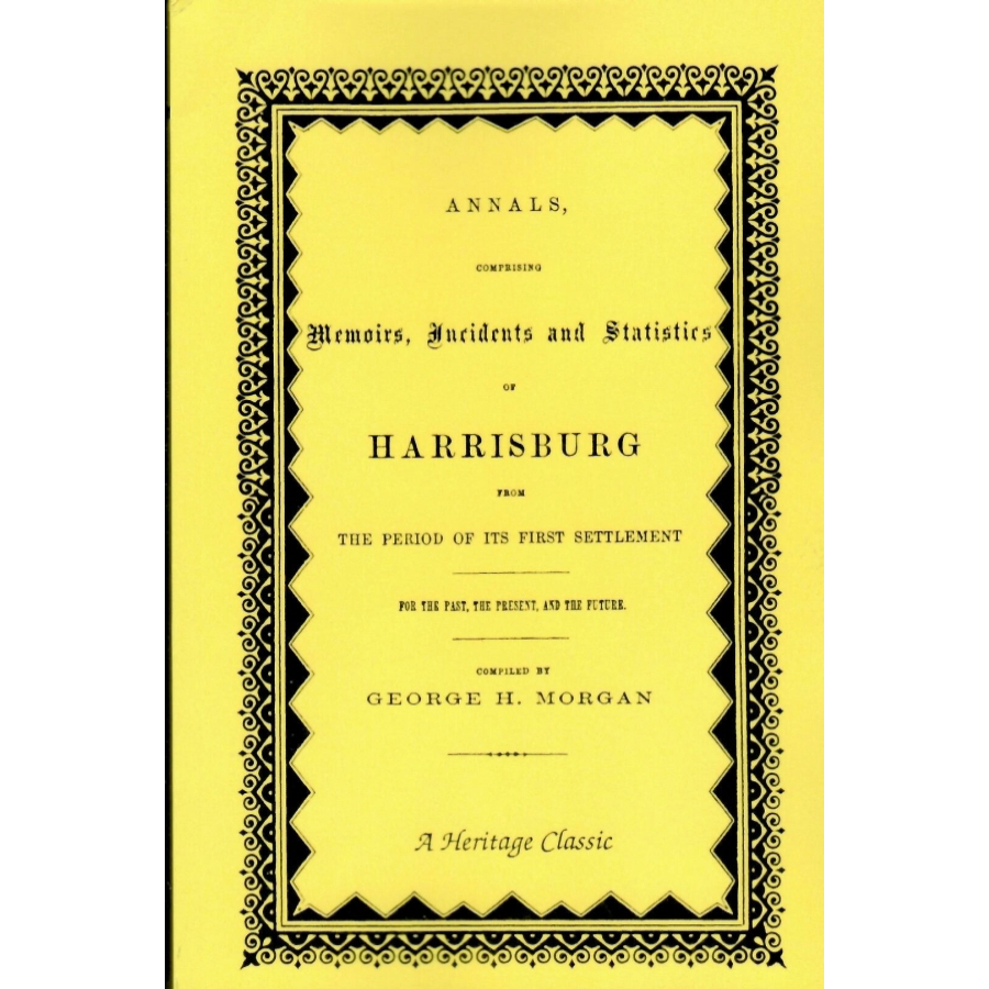 Harrisburg Pennsylvania History Book - Memoirs, Incidents & Statistics from First Settlement Era | Perfect for Genealogy Research & Local History Studies