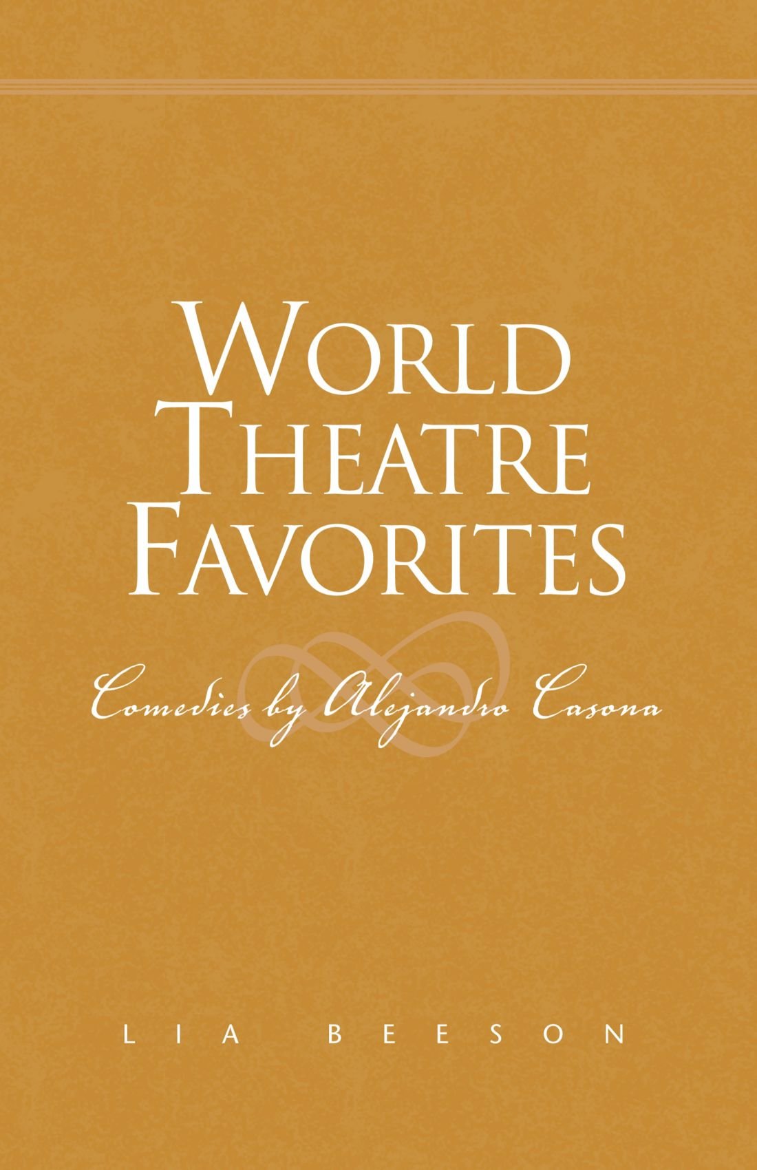Best Comedies by Alejandro Casona - World Theatre Classics Collection | Perfect for Drama Students, Book Clubs & Theater Lovers