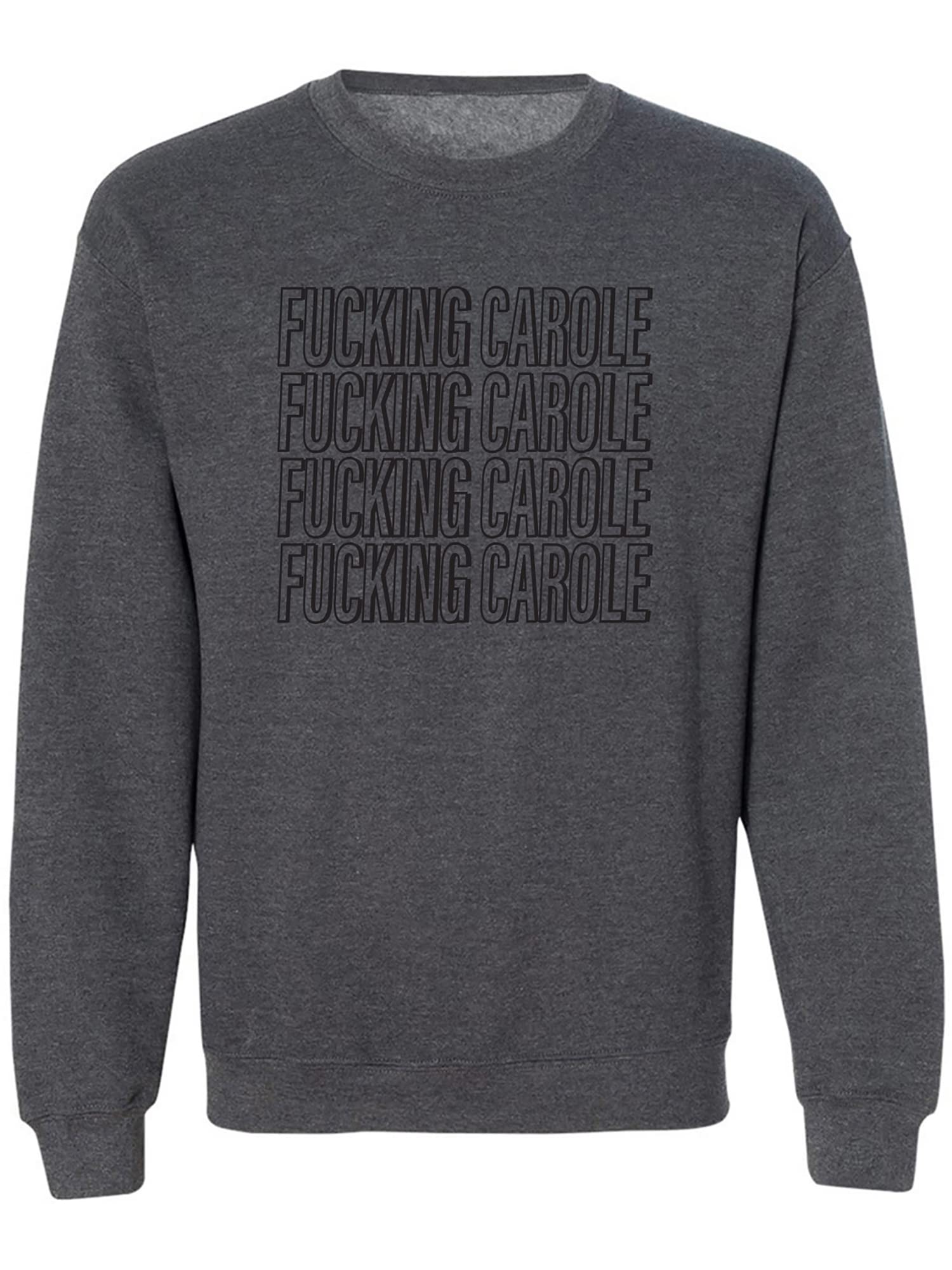 FUCKING CAROLE Crewneck Sweatshirt - 时尚宽松休闲卫衣，适合日常穿搭、户外活动及聚会场合