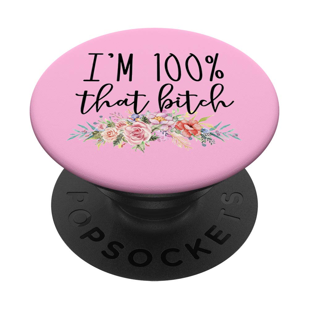 100% That Bitch PopSockets PopGrip - Interchangeable Phone Grip for iPhone, Samsung & Tablets - Perfect for Selfies, Gaming & Secure Phone Handling