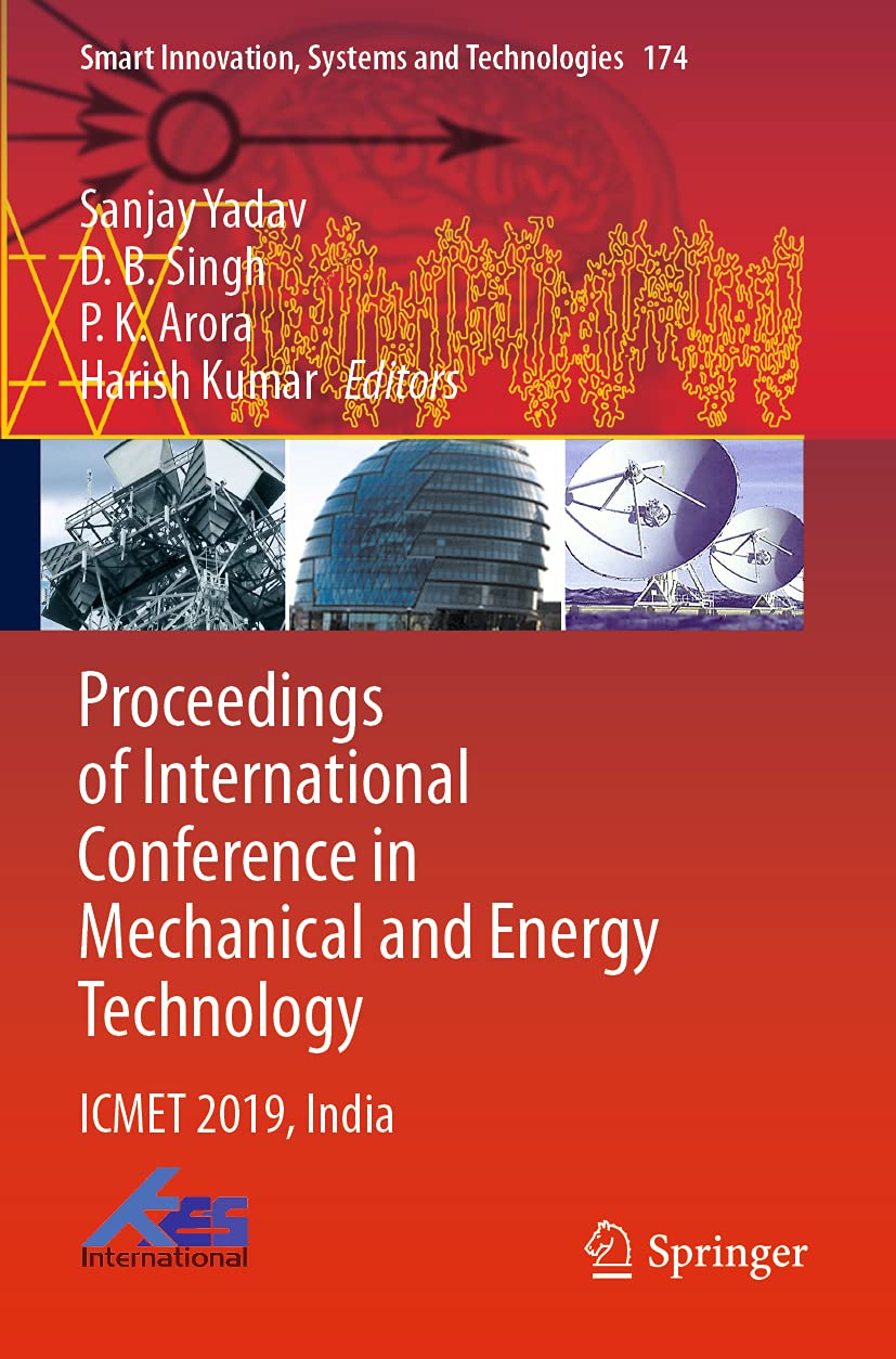 ICMET 2019 Proceedings: International Conference on Mechanical and Energy Technology - Smart Innovation & Systems | Research Papers, Engineering Solutions & Renewable Energy Studies | Perfect for Academics, Researchers & Industry Professionals