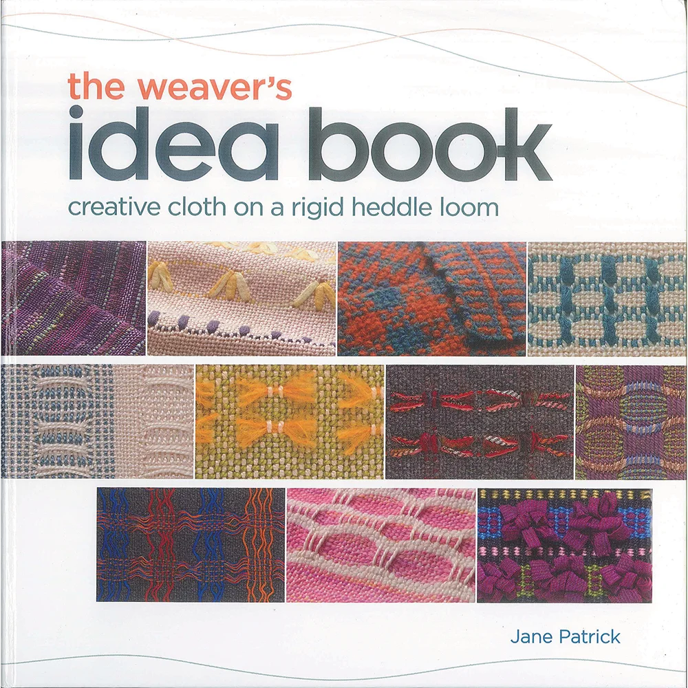 The Weaver's Idea Book: Creative Weaving Patterns & Projects for Beginners to Advanced - Perfect for DIY Home Decor, Gifts & Crafting Inspiration