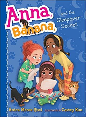 Anna, Banana, and The Sleepover Secret - Children's Friendship Chapter Book for Early Readers | Perfect for Bedtime Stories, Classroom Reading & Gifts for Kids Ages 6-9