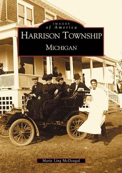 Harrison Township, MI - Historical Photos & Stories | Images of America Book | Perfect for History Buffs & Local Residents