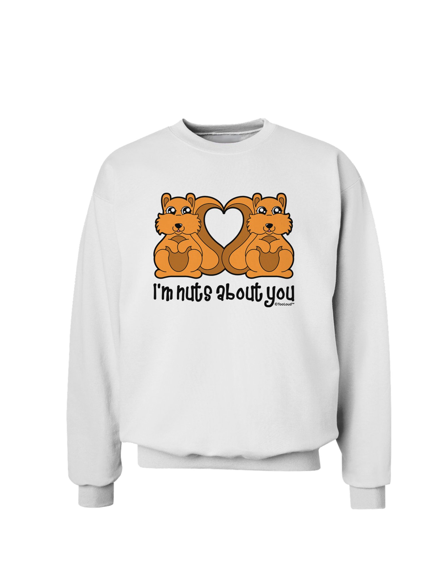 TOOLOUD Cute Squirrels Graphic Sweatshirt - 'I'm Nuts About You' Funny Animal Hoodie for Women & Men | Perfect for Valentine's Day Gifts, Couple Outfits & Casual Wear