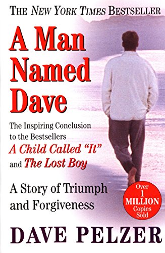 A Man Named Dave: A Story of Triumph and Forgiveness - Inspirational Memoir for Personal Growth & Healing | Perfect for Book Clubs, Self-Help Readers & Gift Giving