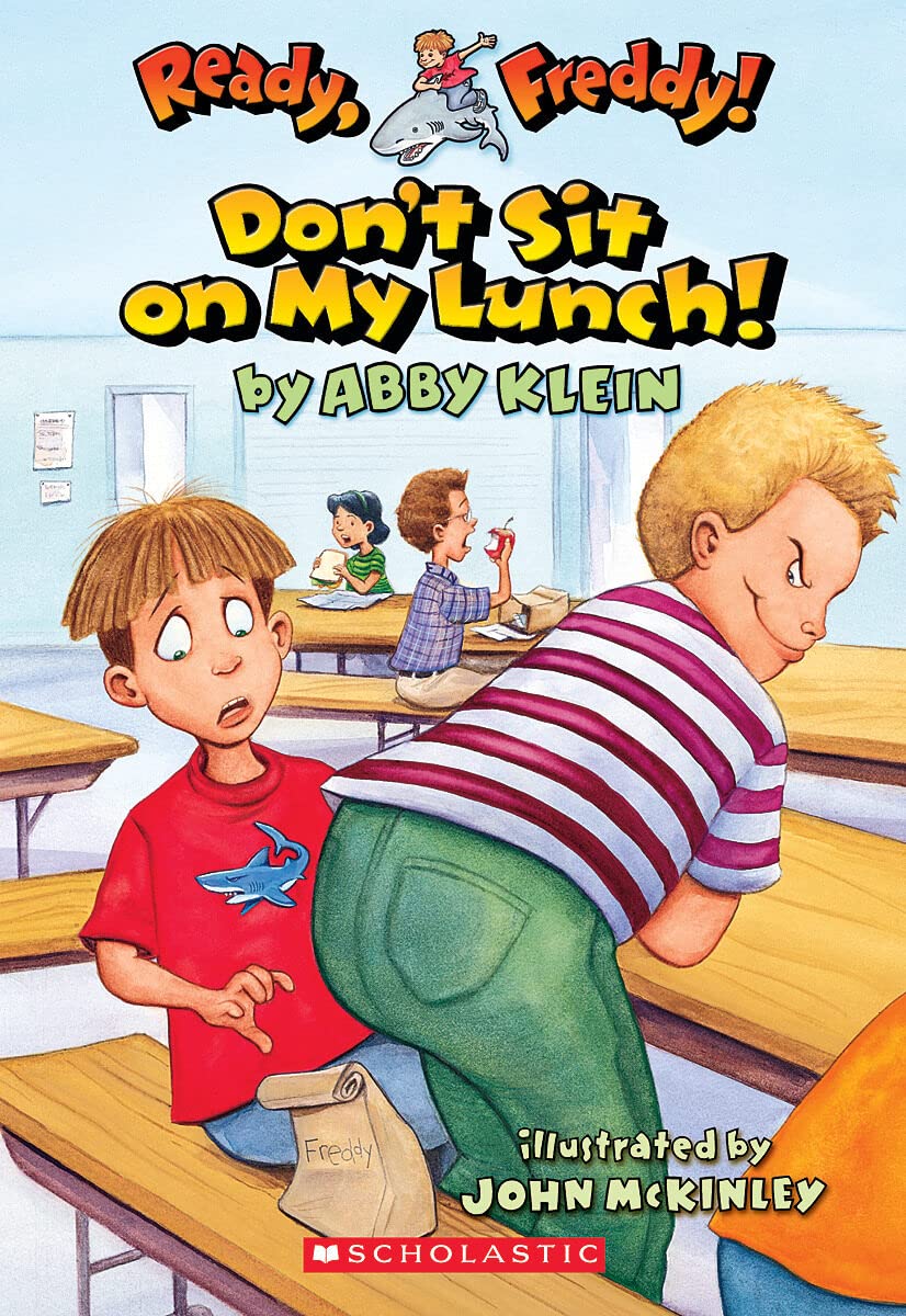 Don't Sit on My Lunch! (Ready, Freddy! #4) - Fun Children's Chapter Book for Early Readers - Perfect for School, Bedtime & Family Reading Time