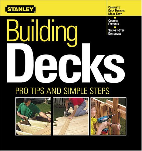 Building Decks: Professional Tips & Easy DIY Steps for Outdoor Living Spaces | Deck Construction Guide for Patio, Backyard & Garden