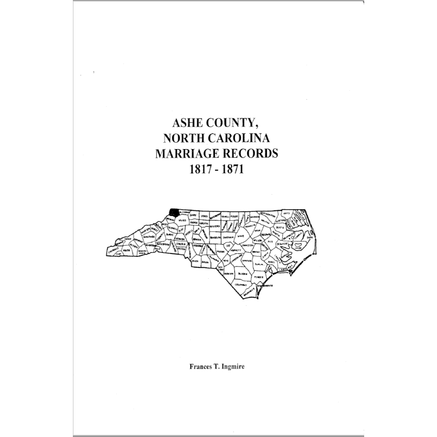 Ashe County North Carolina Marriage Records 1817-1871 - Genealogy Research & Family History Documents for Ancestry Searches
