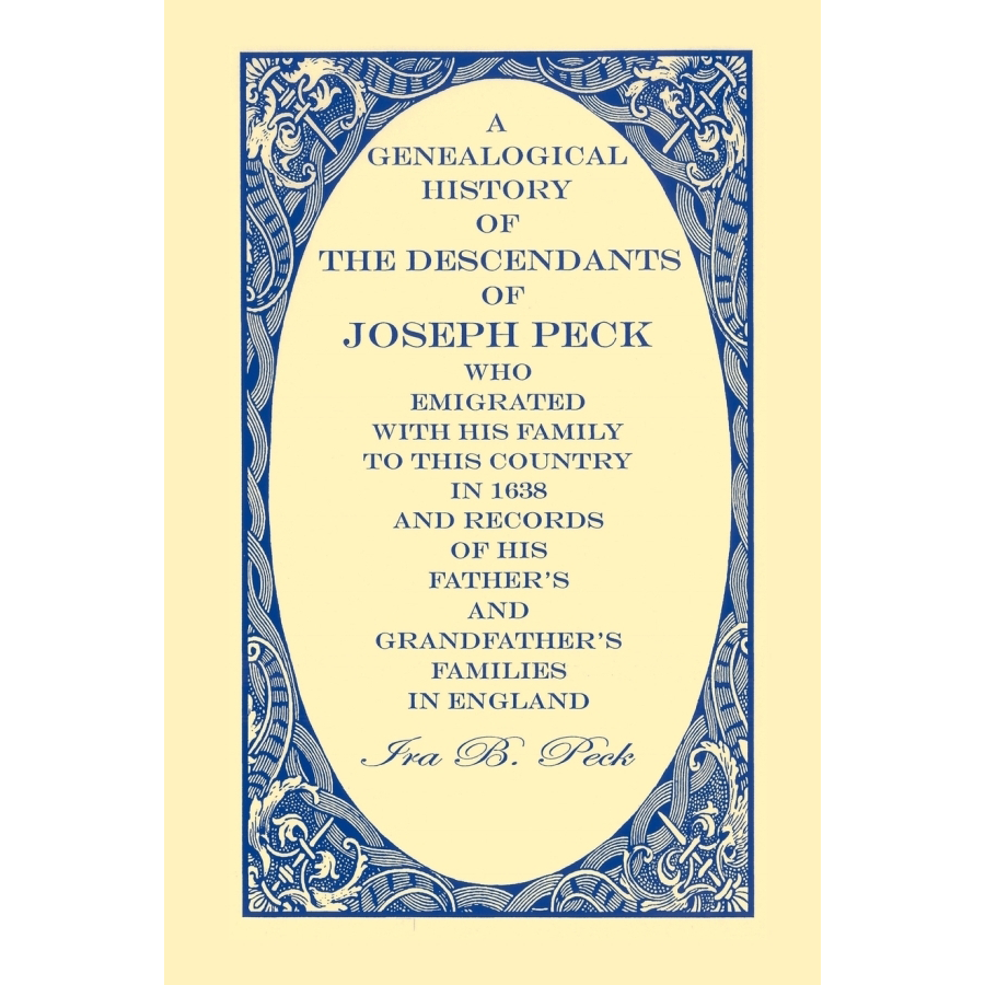 Genealogy Book: Descendants of Joseph Peck - Family History Since 1638 Immigration | Perfect for Ancestry Research & American Heritage Studies