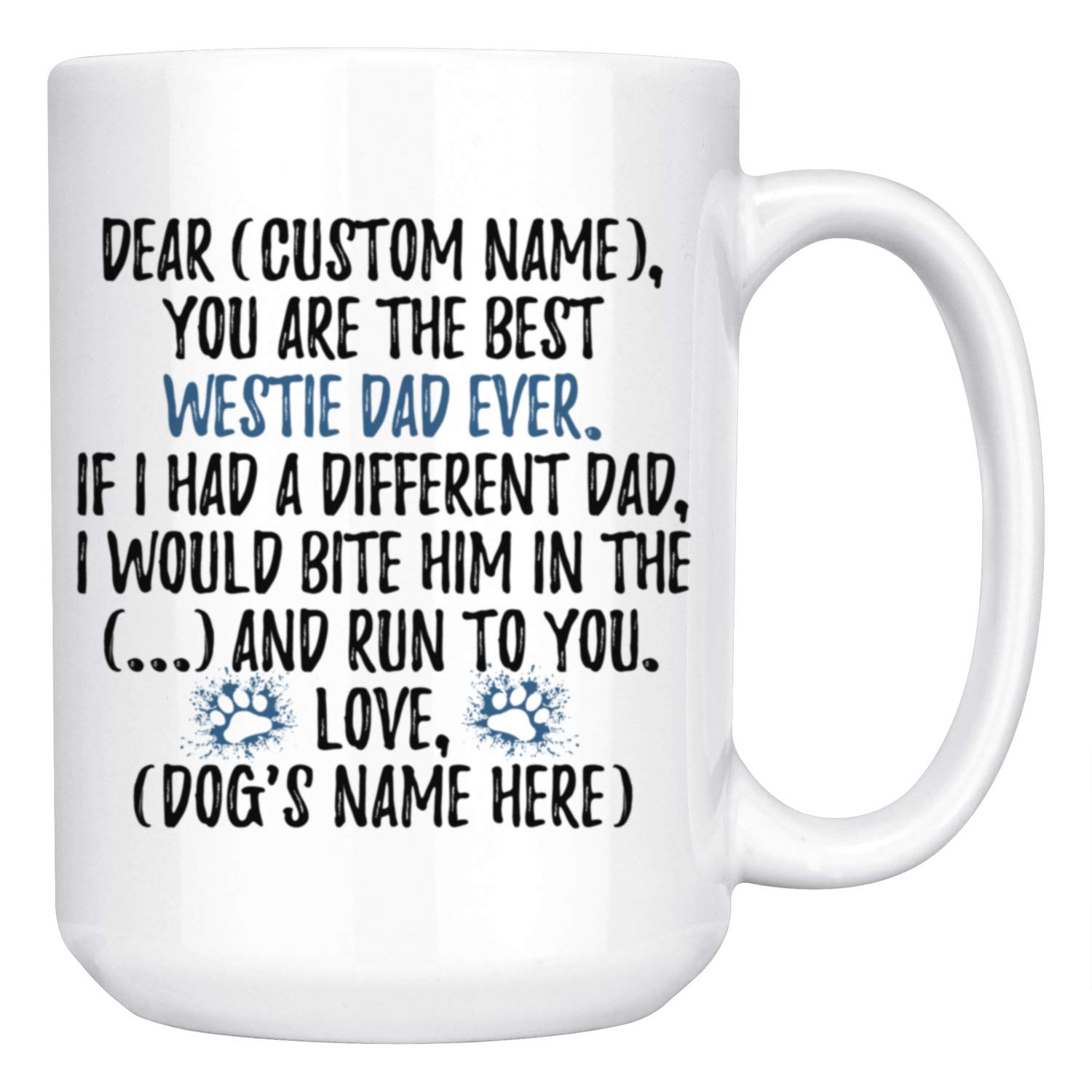 Personalized West Highland Terrier Dog Dad Coffee Mug - 15oz Ceramic Westie Dog Owner Gift for Women & Men - Perfect for Dog Lovers, Father's Day, Birthday & Office Use