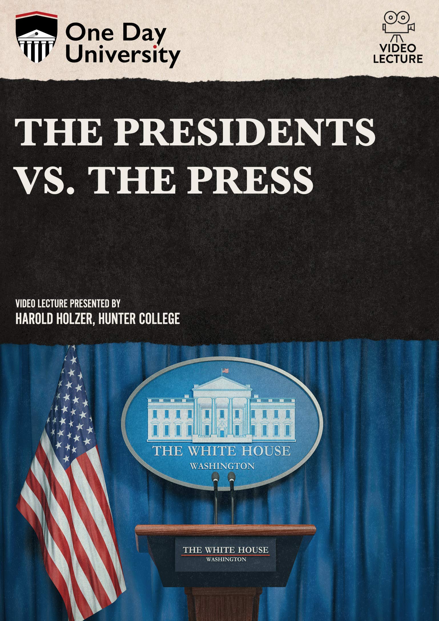 The Presidents vs. The Press: Historical Conflicts Between U.S. Leaders and Media - Perfect for Political Science Studies, Journalism Research & American History Enthusiasts