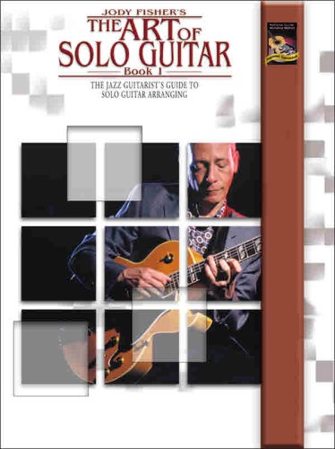 The Art of Solo Guitar Book 1 with CD - Beginner to Intermediate Guitar Method Book for Classical & Fingerstyle - Perfect for Self-Study, Music Lessons & Home Practice
