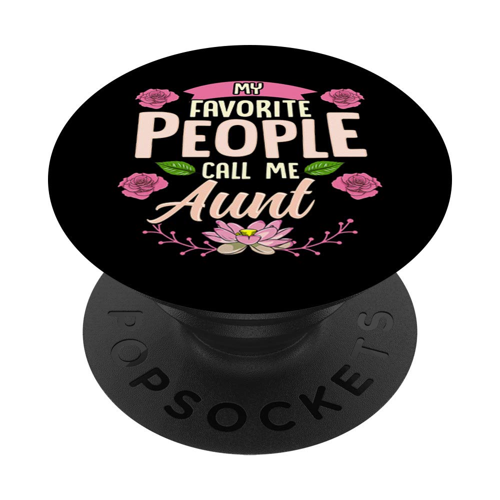 My Favorite People Call Me Aunt Thanksgiving Gifts Floral PopSockets PopGrip: Swappable Grip for Phones & Tablets | Perfect for Holiday Gifting & Everyday Use
