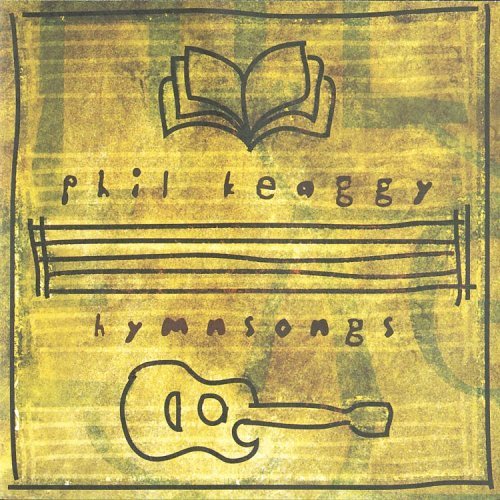 Hymnsongs by Phil Keaggy (2002) - Christian Worship Music Audio CD - Perfect for Church Services & Personal Devotion