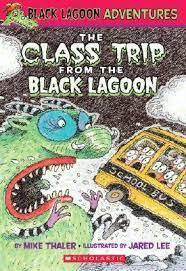 Black Lagoon Adventures: The Class Trip from the Black Lagoon - Exciting Children's Chapter Book for School Reading & Adventure Storytime