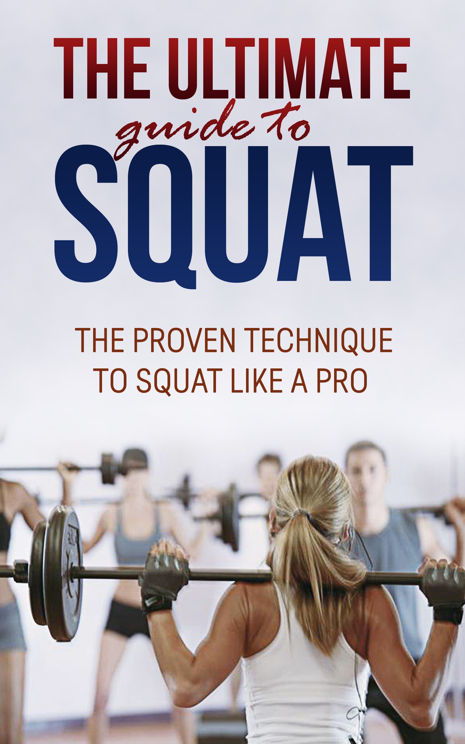 Ultimate Squat Guide: Best Technique & Workout for Lower Body - Home & Gym Fitness