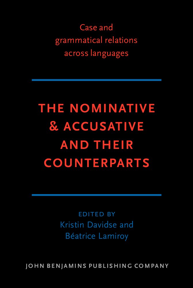 Case and Grammatical Relations Across Languages: Nominative & Accusative Case Studies - Perfect for Linguistics Research & Language Learning