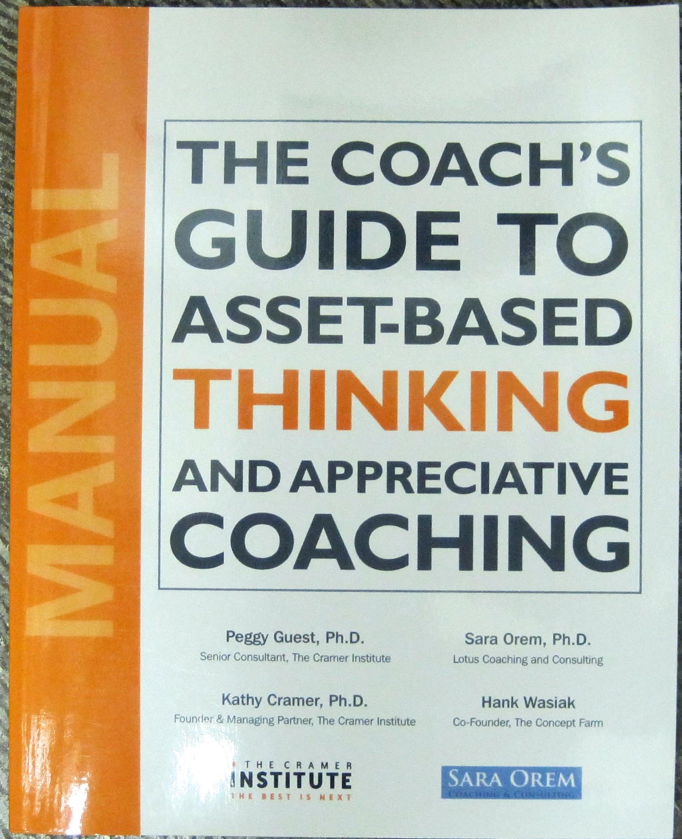 The Coach's Guide to Asset-Based Thinking & Appreciative Coaching - Transformative Strategies for Leadership Development & Team Building