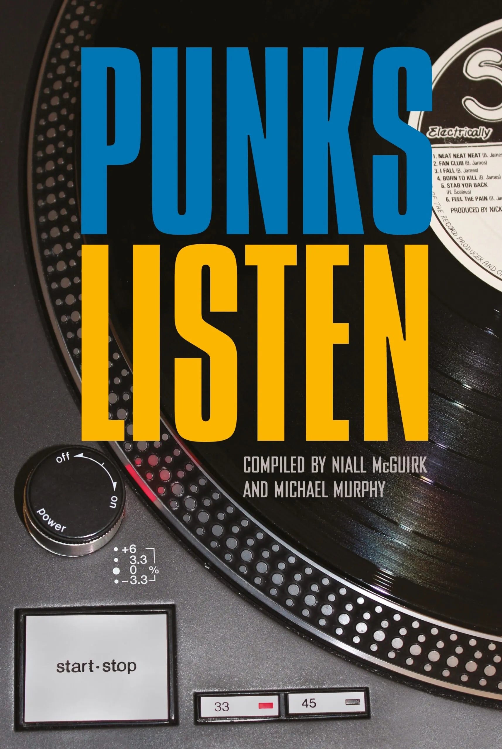 Punks Listen: Niall McGuirk and Michael Murphy (Eds) - Punk Music Anthology & Subculture History Book for Music Lovers, Researchers & Punk Enthusiasts