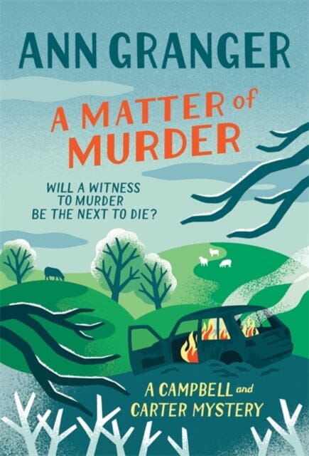 A Matter of Murder: Campbell & Carter Mystery 7 by Ann Granger - British Crime Novel, Detective Fiction Series - Perfect for Mystery Lovers & Book Club Discussions