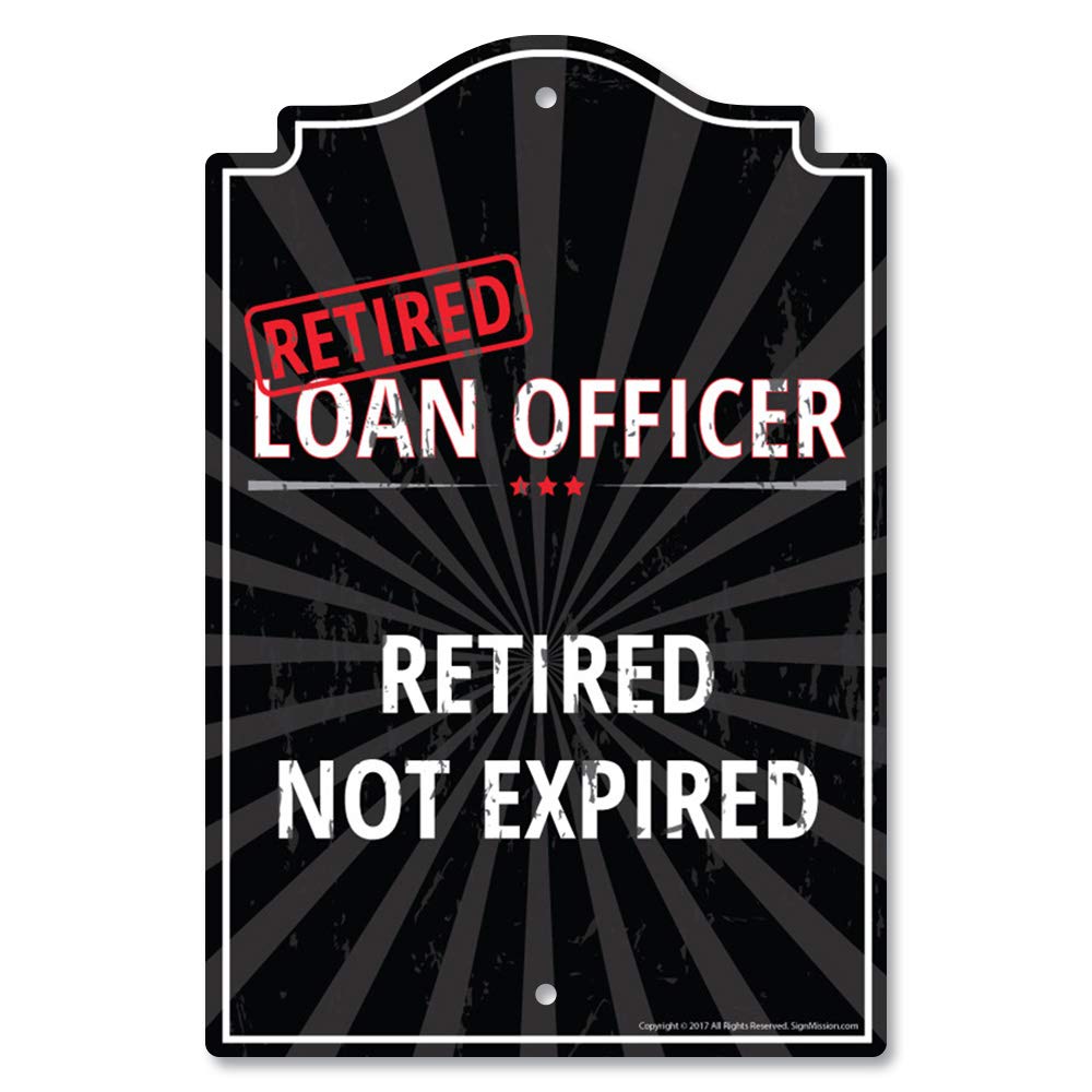 Retired Loan Officer Sign - Funny Retirement Gift for Home, Office & Bedroom - Indoor/Outdoor Wall Plaque - Personalized 'Retired Not Expired' Decor - Perfect for Retirement Parties & Coworker Gifts
