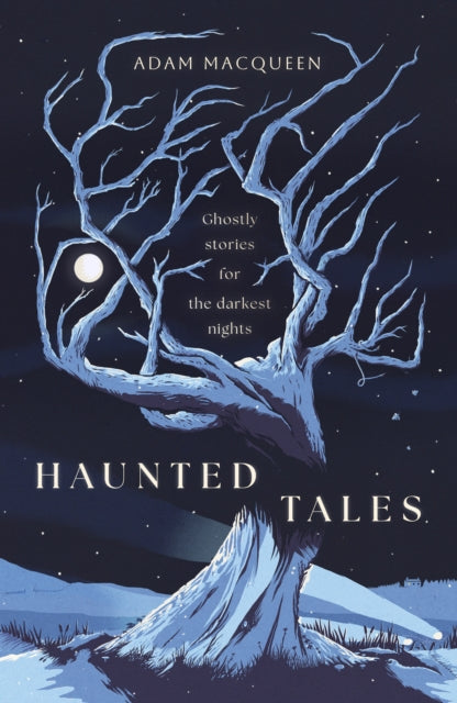 Haunted Tales: Spooky Ghost Stories for Dark Nights - Perfect for Halloween, Campfires & Scary Story Nights
