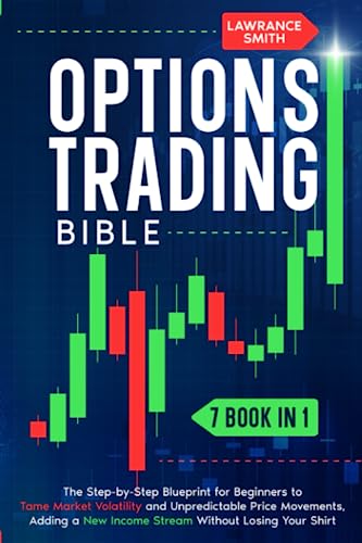 Options Trading Bible: 7-in-1 Beginner's Guide to Market Volatility - for Passive Income