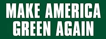 Make America Green Again Bumper Sticker - Eco-Friendly Vinyl Decal for Cars, Trucks & Laptops - Support Recycling, Climate Change Awareness, Vegan & Cannabis Lifestyle - Perfect for Environmental Activists & Nature Lovers
