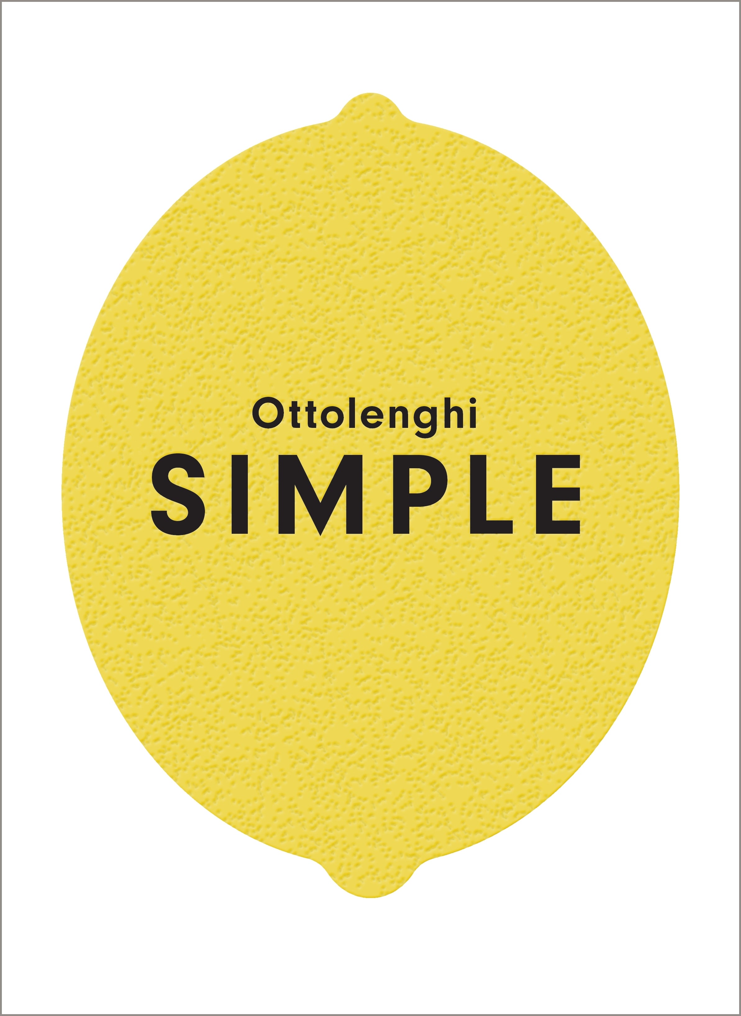 Ottolenghi SIMPLE Cookbook - Easy Mediterranean Recipes for Home Cooking | Perfect for Weeknight Dinners & Family Gatherings