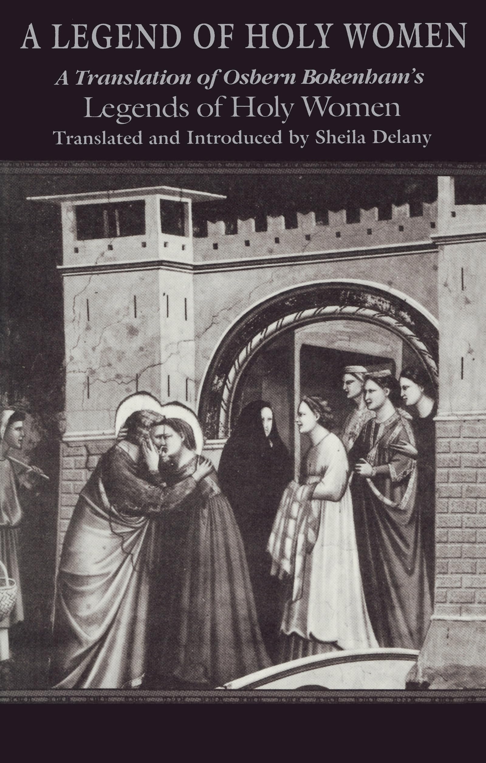 Osbern Bokenham's Legends of Holy Women - English Translation | Medieval Literature & Christian Saints | Perfect for Academic Study & Historical Research